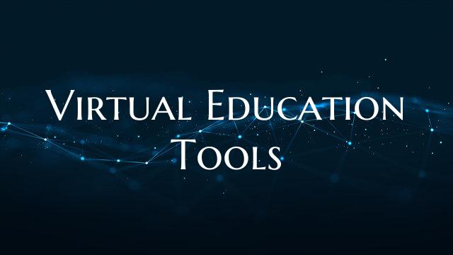 Virtual Education Tools