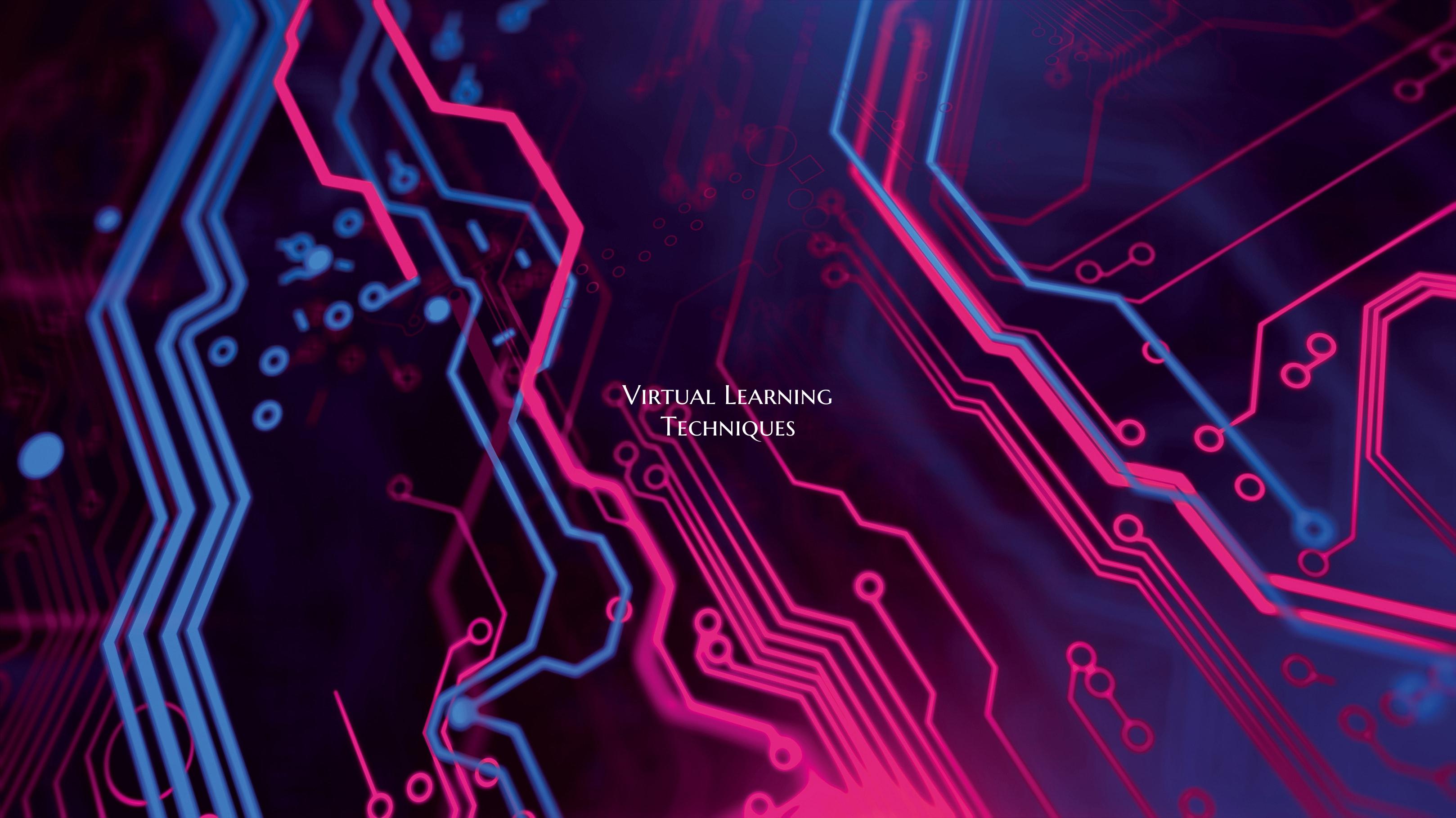 Virtual Learning Techniques