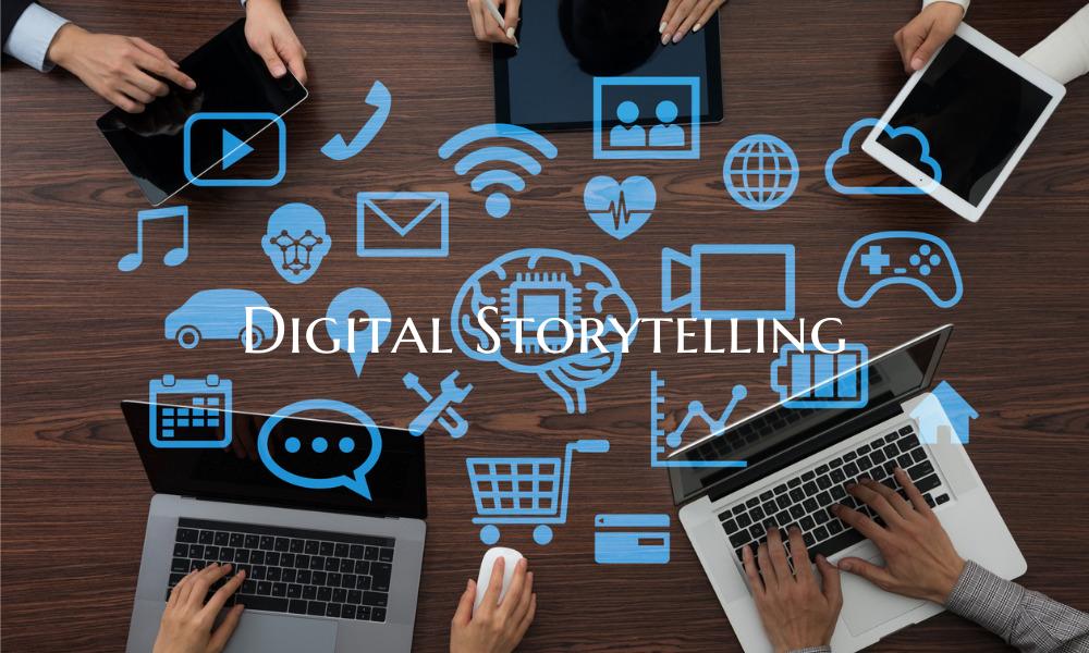 Digital Storytelling