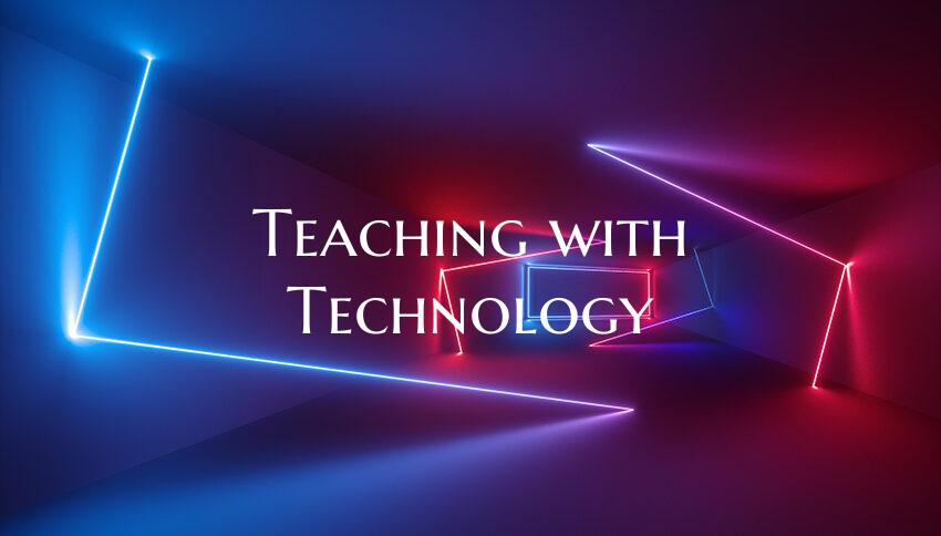Teaching with Technology
